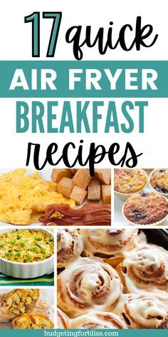 17 quick air fryer breakfast recipes that are easy to make and delicious for the whole family