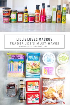 an assortment of food and condiments on a counter with the title lillie loves macroos trader joe's must haves