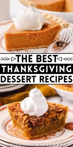 the best thanksgiving desserts for everyone to enjoy and share with each other, including pumpkin pie