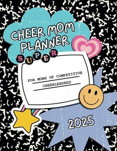 the cheer mom planner is on top of a star with a smiley face and stars around it