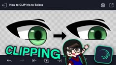 an animated girl with green eyes and the words clipping on her face, in front of