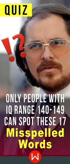 a man with glasses and a beard has the words, only people with io range 104 - 138 can spot these 17 misspied words