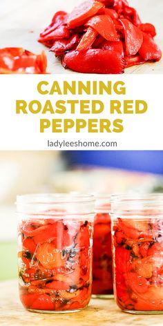 canning roasted red peppers in mason jars with text overlay that reads canning roasted red peppers