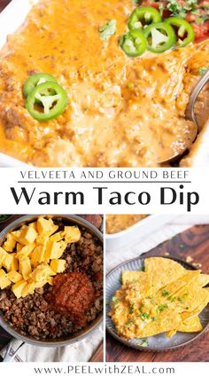 a collage of different types of taco dips with text overlay that reads, velveeta and ground beef warm taco dip