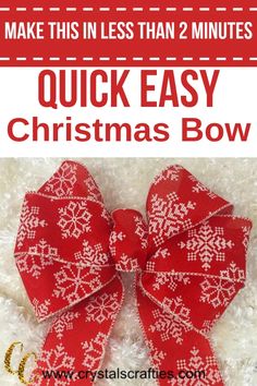 a red bow with white snowflakes on it and the words make this less than 2 minutes quick easy christmas bow