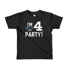 I'm Four Lets Party Fourth Birthday Boy T-Shirt - This is the kids' version of American Apparel's most popular adult t-shirt. Your little one will be looking super cute and trendy at his birthday party in this 4th birthday party shirt! It also makes a great birthday gift! We at Bump and Beyond Designs love to help you celebrate life's precious moments! Sizing options: 2, 4, 6 Care Instructions: Wash inside out in warm water, gentle cycle, tumble or line dry.  View all Shirts Here: https://www.et Party T-shirt With Name Print And Crew Neck, Party Crew Neck T-shirt With Name Print, Four Year Old Birthday, Outfit Party, Fourth Birthday, Birthday Party Shirt, 4th Birthday Parties, Great Birthday Gifts, Birthday Shirt