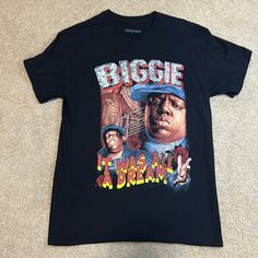 a t - shirt that says, biggie it was a dream