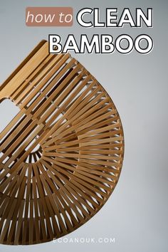 a bamboo chair with the words how to clean bamboo on it in front of a white background