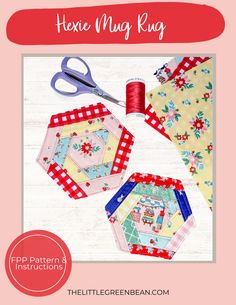 the hexie top pattern is shown with scissors, thread and other sewing supplies on it