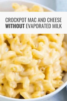 crockpot mac and cheese without evaporated milk in a white bowl with text overlay