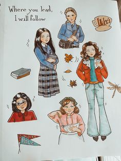 a drawing of three girls with different outfits and words on them that say, where you lead, i will follow