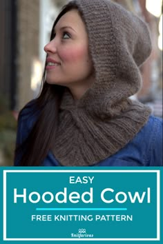 a woman wearing a knitted cowl with the text easy hooded cowl free knitting pattern