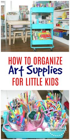 two pictures with the words how to organize art supplies for little kids