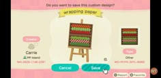 an animal crossing game with the text do you want to save this custom design? wrapping paper