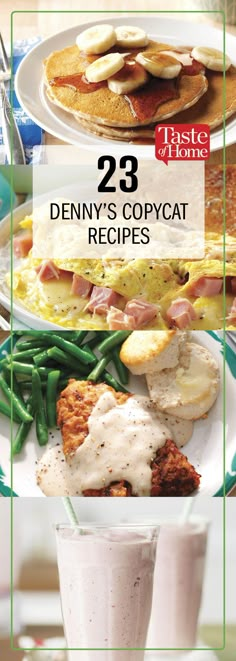 three different types of food on plates with the words 23 denny's copycat recipes