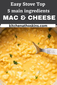 macaroni and cheese in a white bowl with a ladle on the side text overlay says easy stove top 5 main ingredients mac & cheese