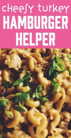 Cheesy Turkey Homemade Hamburger Helper Chicken Helper Homemade, Turkey Helper, Turkey Hamburger Helper, Cheesy Turkey, Hamburger Helper Recipes, Cooked Chicken Recipes, Homemade Hamburger, Weeknight Dinner Recipes Easy, Homemade Hamburgers