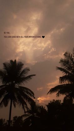 the sun is setting behind palm trees with a quote above it that reads be you