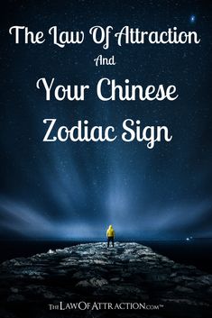 the law of attraction and your chinese zodiac sign, with an image of a person standing on