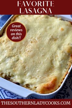 a casserole dish is shown with the words favorite lasagna on it