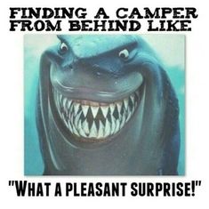 a poster with the caption finding a camper from behind like what a pleasant surprise