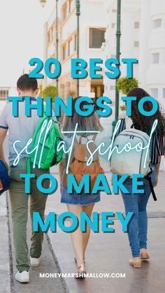 three people walking down the street with text overlay saying 20 best things to self - school