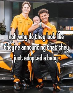 two men in yellow shirts and black pants holding a baby, with the caption man why