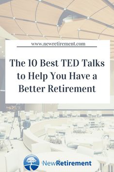 the 10 best ted talks to help you have a better retirement