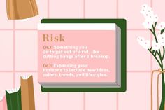 a pink tiled wall with a sign that says,'risk not something you do get out of a rut like cutting bands after a breakup