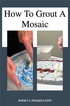 how to grout a mosaic with instructions for making the mosaics and using it as an art project