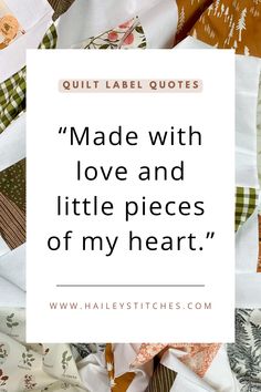 quilt labels that say made with love and little pieces of my heart