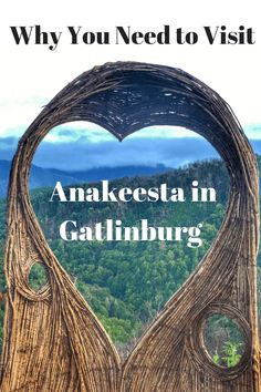 an advertisement with the words, why you need to visit anakesta in gatlinburg