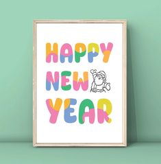 a poster with the words happy new year on it in multicolored letters, against a green background