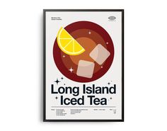 a poster with the words long island iced tea and sliced lemons on it, against a white background