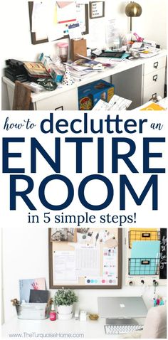 an office with the title how to declutter an entire room in 5 simple steps