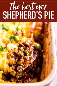 the best ever shepherdd's pie in a casserole dish with text overlay