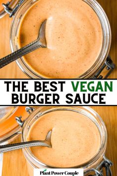 the best vegan burger sauce is in two mason jars with spoons on top