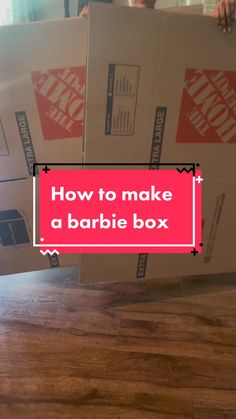 boxes stacked on top of each other with the words how to make a barbie box