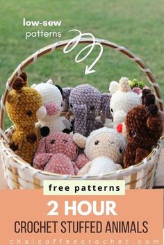 two hour crochet stuffed animals in a basket with text overlay that reads, free patterns 2 hour crochet stuffed animals