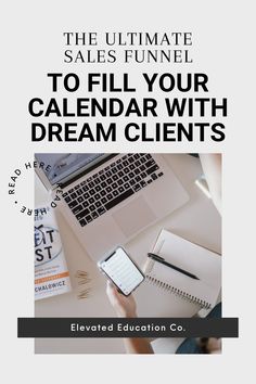 the ultimate sales funnel to fill your calendar with dream clients - elevated education co