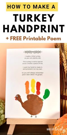 a turkey handprint with the text how to make a turkey handprint and free printable poem