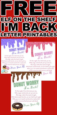 an advertisement for donut worry and free if on the shelf i'm back letter printables