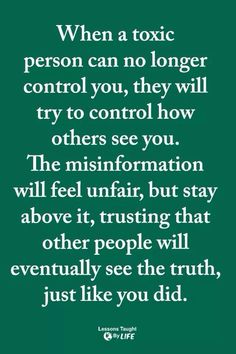 a green background with the words when a tonic person can no longer control you, they will try to control how others see you