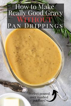 how to make really good gravy without pan dripings in the oven