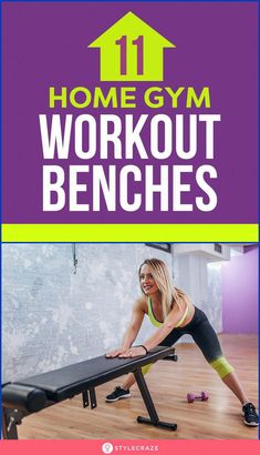 a woman working out on a bench with the words 11 home gym workout benches