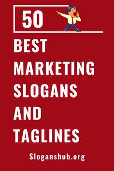 the 50 best marketing slogans and taglines