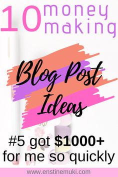 the words 9 money making blog post ideas on top of an image of makeup and lipstick