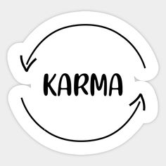 the word karma written in black ink on a white circle with an arrow pointing to it