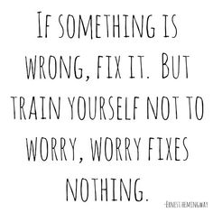 a black and white quote with the words if something is wrong, fix but train yourself not