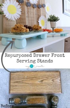 a table that has some food on it and the words repurposed drawer front serving stands